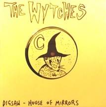 The Wytches : Digsaw - House Of Mirrors